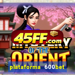 plataforma 600bet é confiável